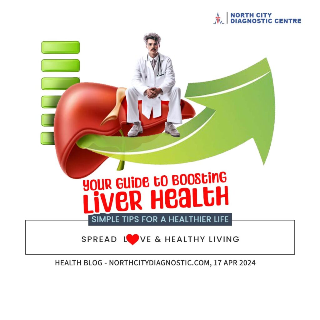 Your-Guide-to-Boosting-Liver-Health---health-blog---NDC---North-City-Diagnostic-Centre